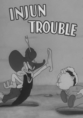 Injun Trouble