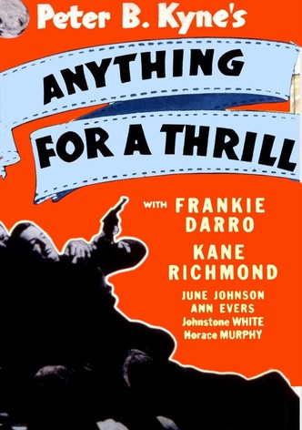 Anything for a Thrill