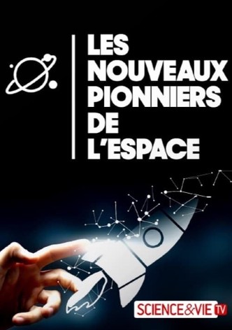 Les nouveaux pionniers de l'espace