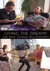 Living The Dream: The New Young Millionaires