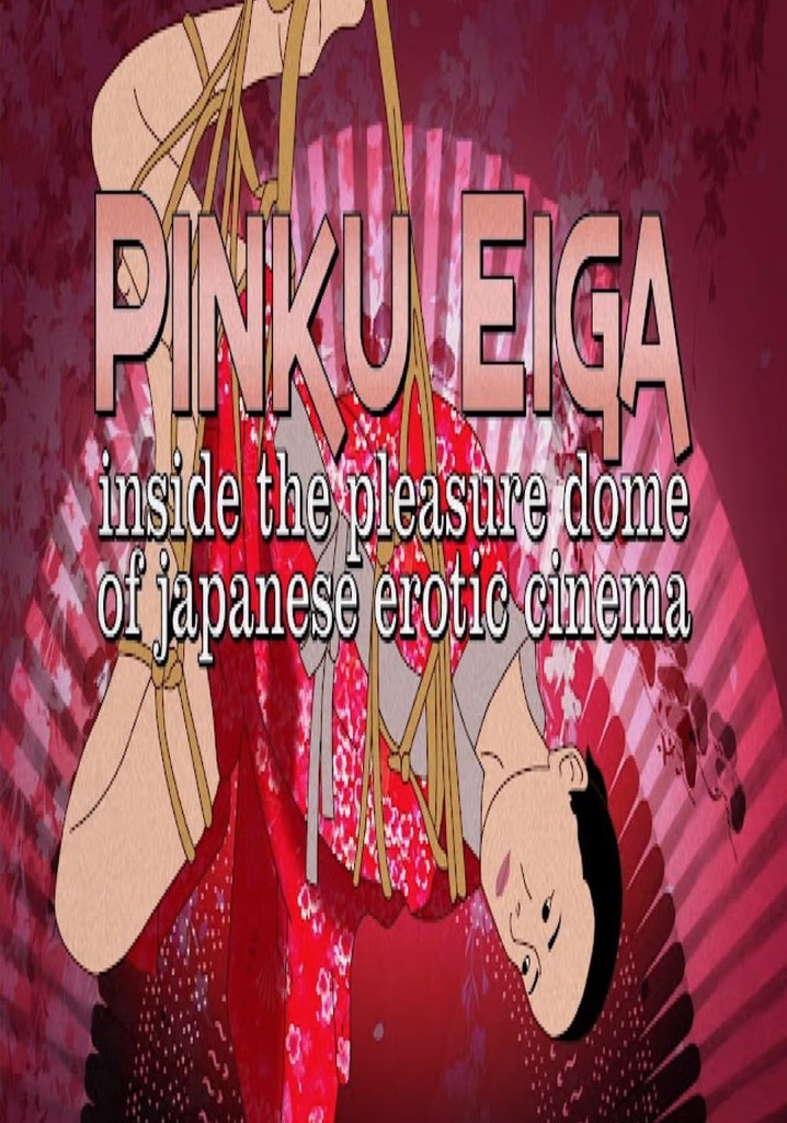 Pinku Eiga: Inside the Pleasure Dome of Japanese Erotic Cinema