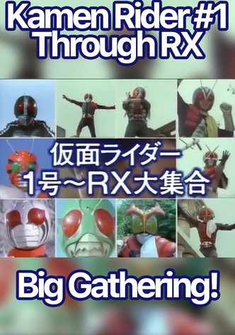 Kamen Rider 1 through RX: Big Gathering
