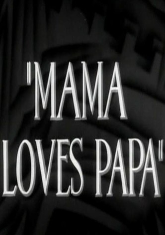 Mama Loves Papa