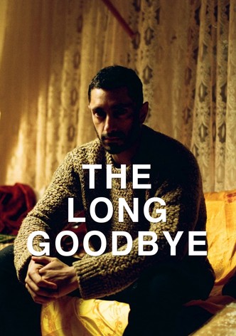 The Long Goodbye