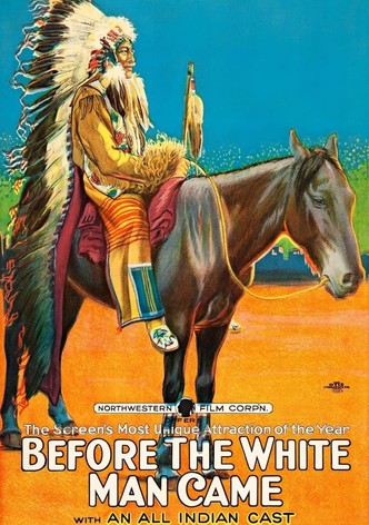 Before the White Man Came