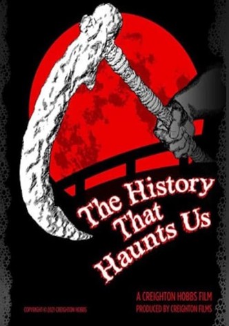 The History That Haunts Us