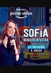 Sofia Niño De Rivera: Lo Volvería a Hacer