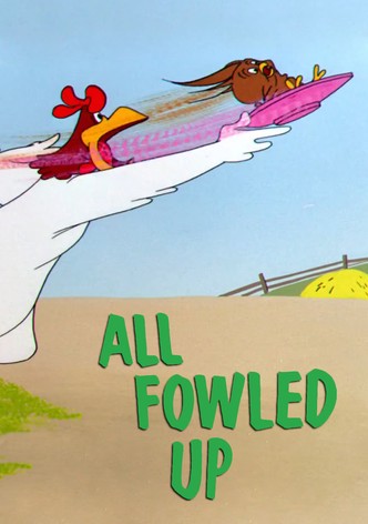 All Fowled Up