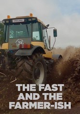 The Fast And The Farmer-ish