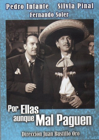 Por ellas aunque mal paguen