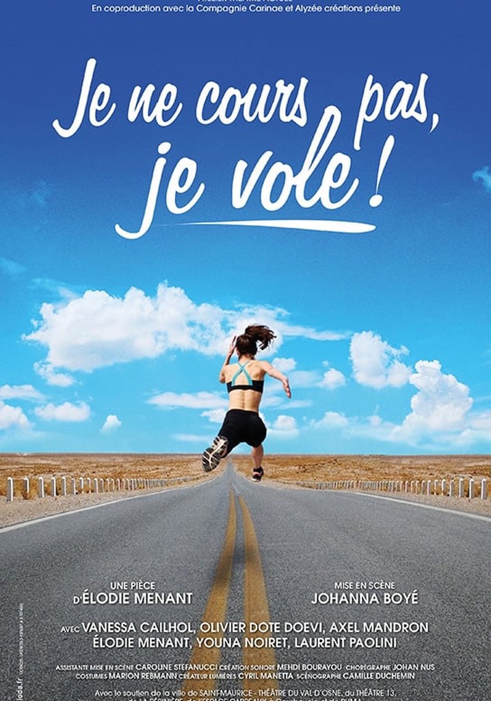 Je ne cours pas, je vole !