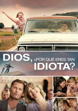 Dios, Eres Un Idiota