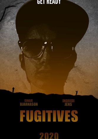 Fugitives