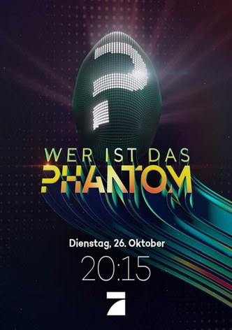Wer ist das Phantom?