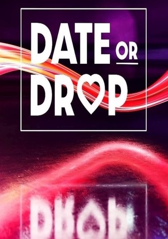 Date or Drop