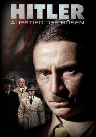 Hitler - Aufstieg des Bösen