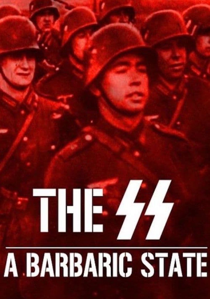 The SS: A Barbaric State
