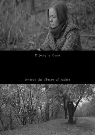 Towards the Figure of Father