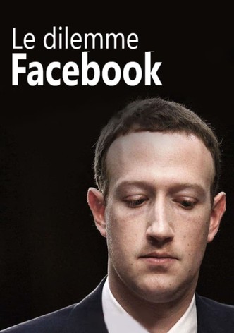 Le Dilemme Facebook
