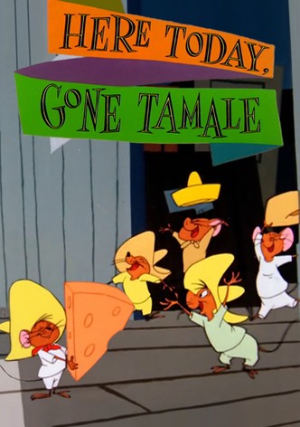 Here Today, Gone Tamale