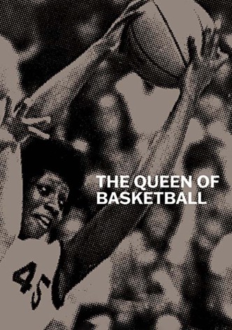 The Queen of Basketball