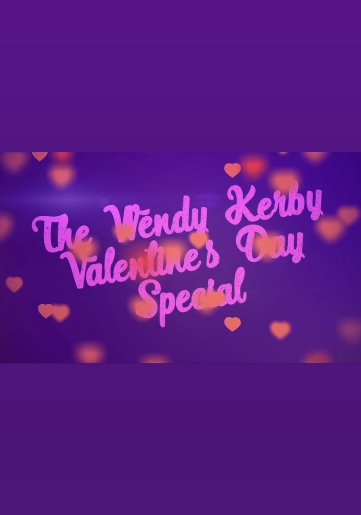 The Wendy Kerby Valentine’s Day Special