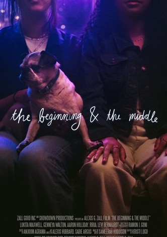 The Beginning & the Middle
