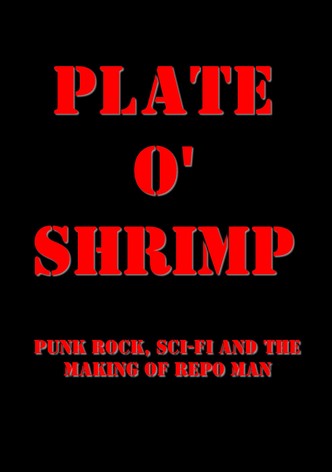 Plate o' Shrimp: Punk Rock, Sci-Fi and the Making of Repo Man