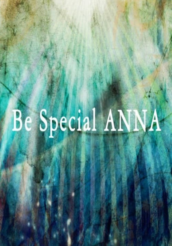 안나, 특별해져라