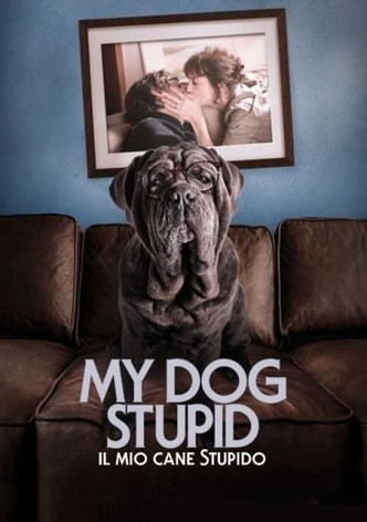 My Dog Stupid - Il mio cane Stupido