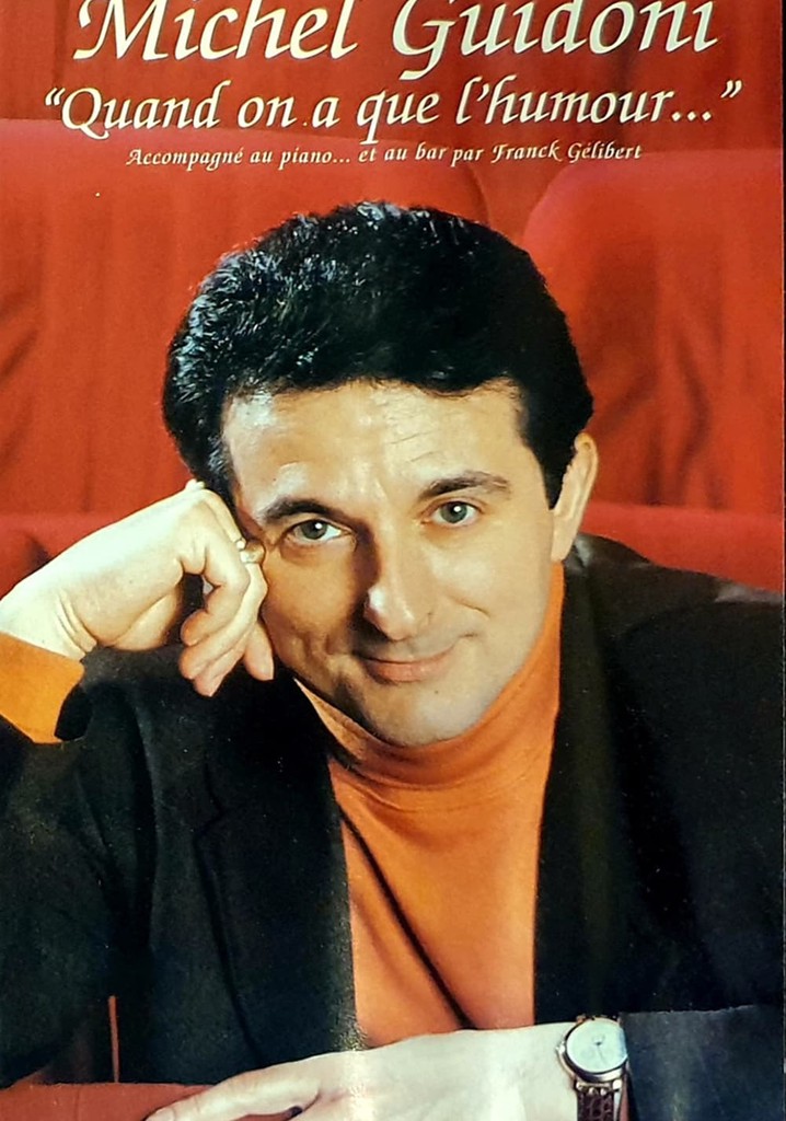 Michel Guidoni "Quand on à que l'humour"
