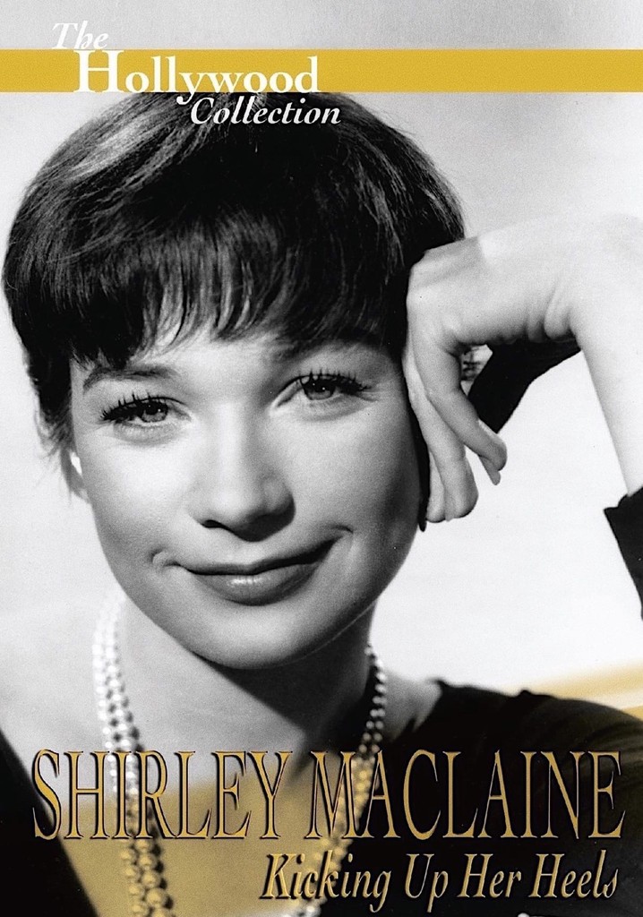 Shirley Maclaine: Kicking Up Her Heels