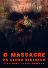 O Massacre da Serra Elétrica: O Retorno de Leatherface