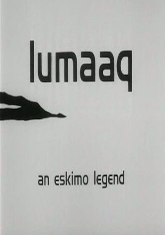 Lumaaq: An Eskimo Legend
