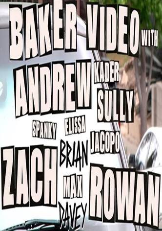 Baker - Baker Video with Andrew Zach and Rowan