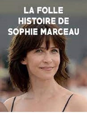 La folle histoire de Sophie Marceau