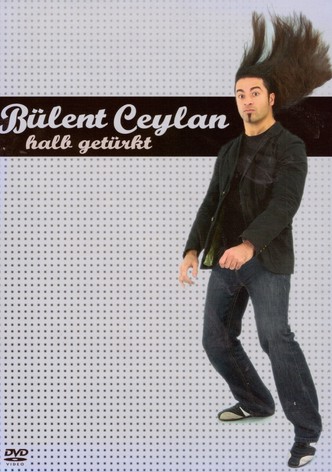 Bülent Ceylan - Halb Getürkt