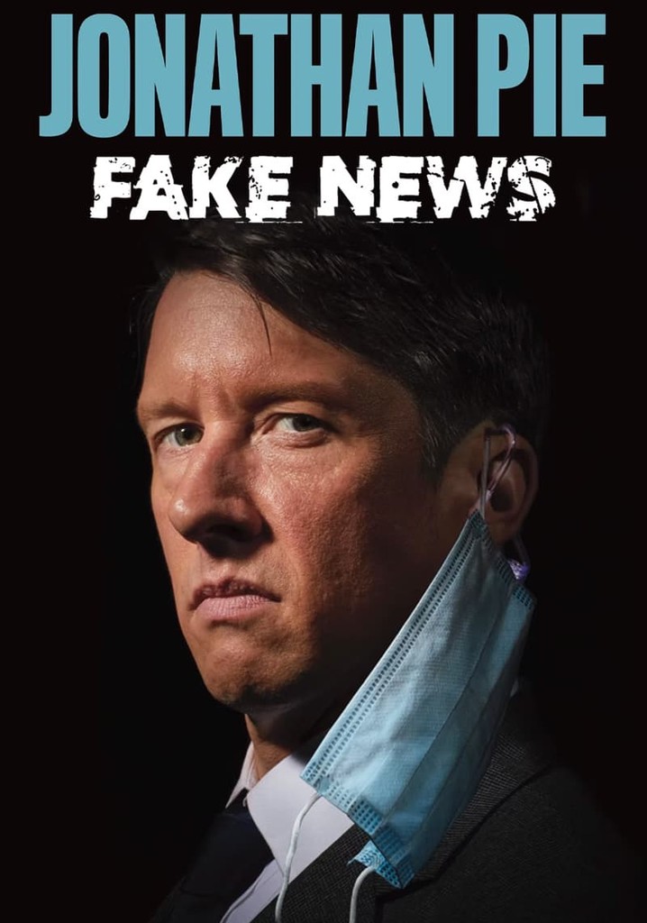 Jonathan Pie: Fake News