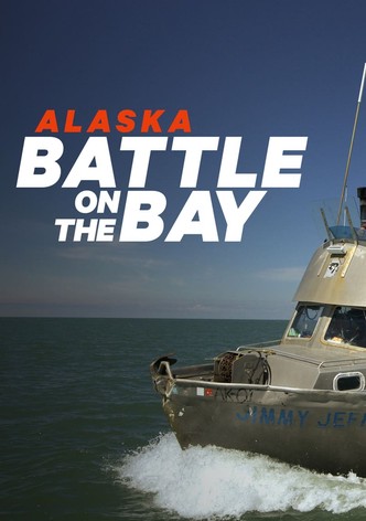 Alaska Battle on the Bay Season 1