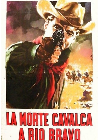 La morte cavalca a Rio Bravo