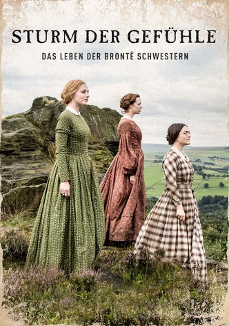 Sturm der Gefühle - Das Leben der Brontë Schwestern