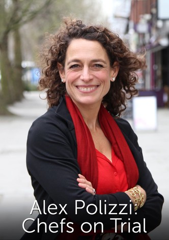 Alex Polizzi: Chefs on Trial