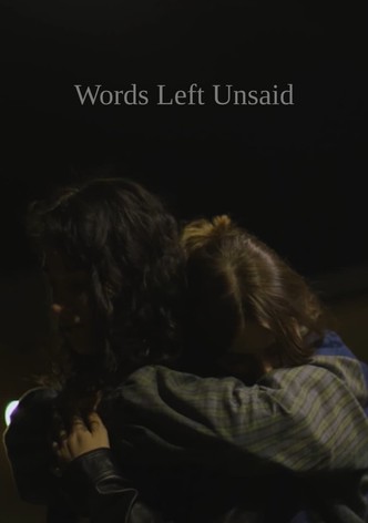 Words Left Unsaid