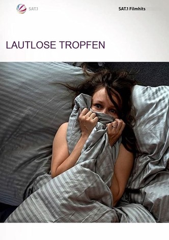 Lautlose Tropfen