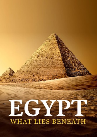 Egypt: What Lies Beneath
