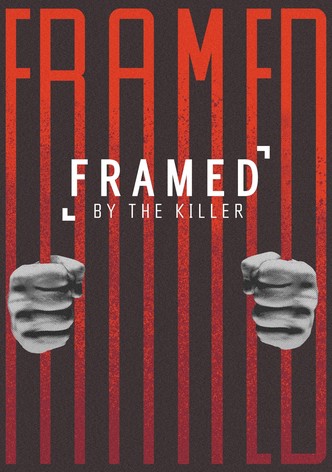 Framed By the Killer