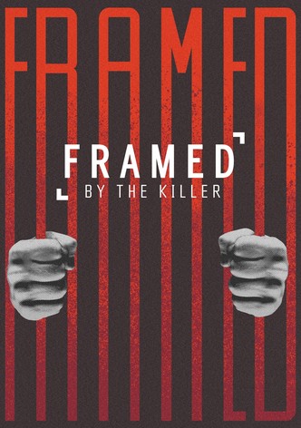 Framed by the Killer
