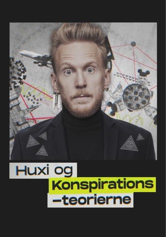 Huxi og konspirationsteorierne