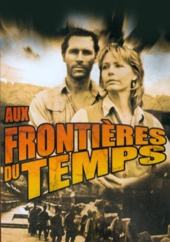 Aux frontieres du temps