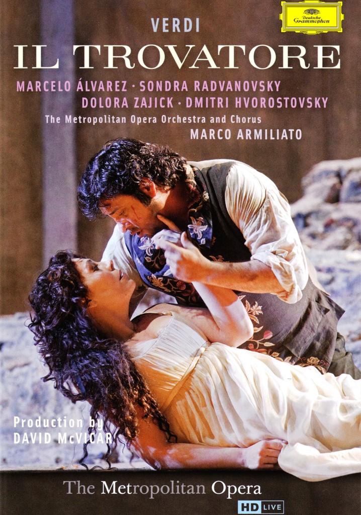 The Metropolitan Opera: Il Trovatore